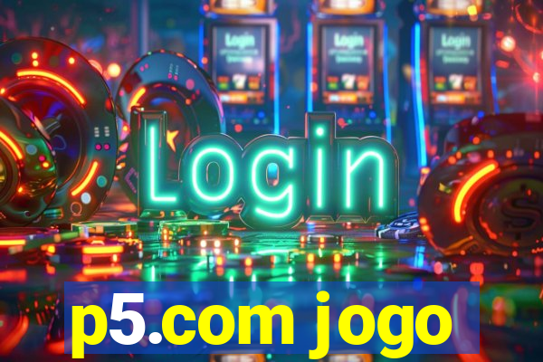 p5.com jogo